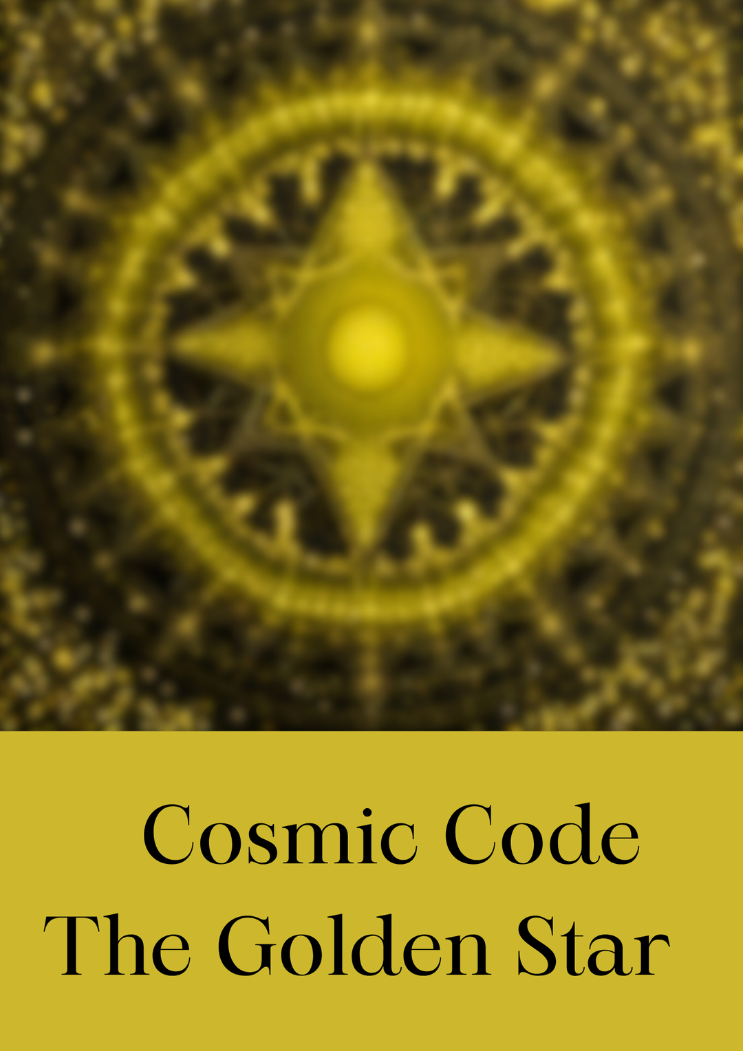 Cosmic Code The Golden Star